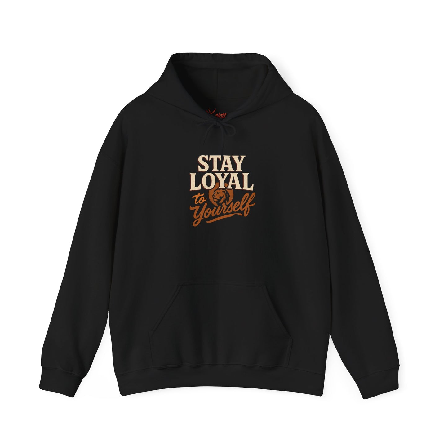 Stay Loyal to Yourself Hoodie