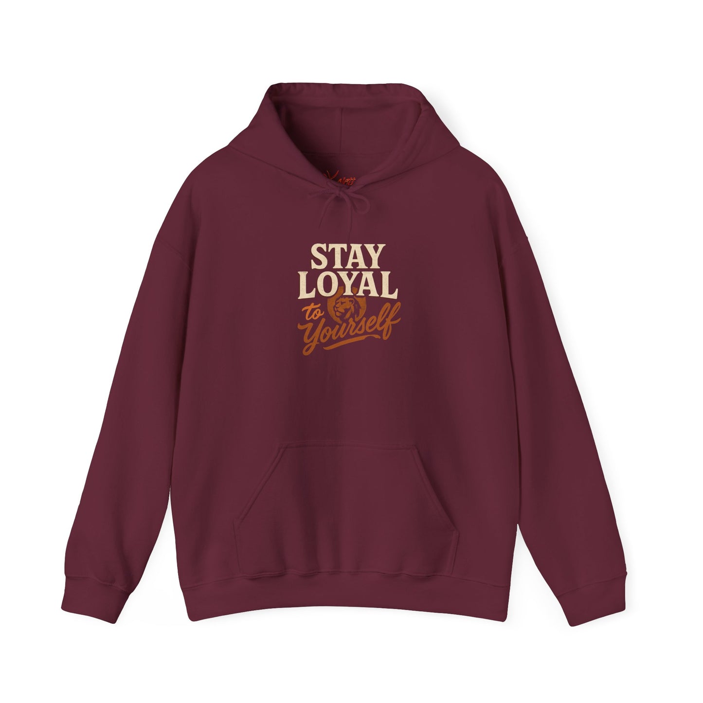 Stay Loyal to Yourself Hoodie